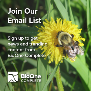 Join our Email List. Sign up to get news and trending content from BioOne Complete.