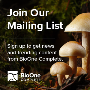 Join our Mailing List. Sign up to get news and trending content from BioOne Complete. Photo: three tan-colored fungi growing