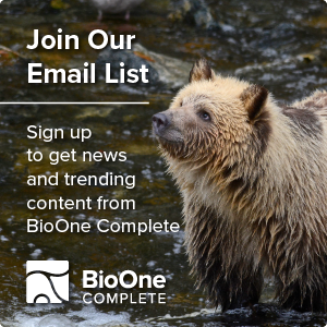 Join our Mailing List. Sign up to get news and trending content from BioOne Complete. Background is a young grizzly bear standing in a creek.