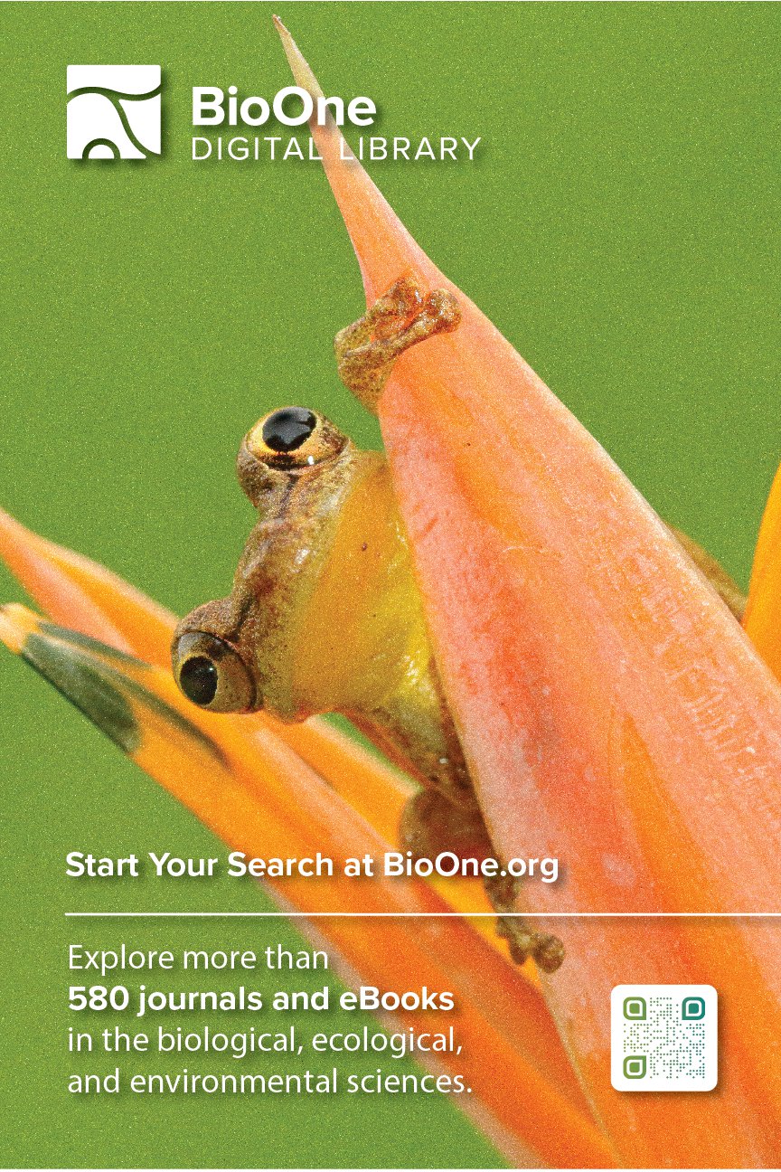 BioOne Digital Library Poster featuring a frog on a flower and the text: Start Your Search at BioOne.org. Explore more than 589 journals and eBooks in the biological, ecological, and environmental sciences.