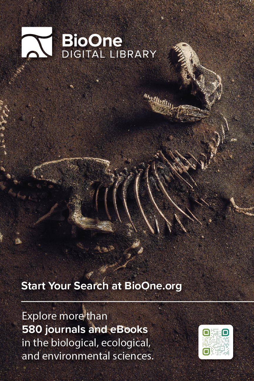 BioOne Digital Library Poster featuring a t-rex fossil in the ground and the text: Start Your Search at BioOne.org. Explore more than 589 journals and eBooks in the biological, ecological, and environmental sciences.