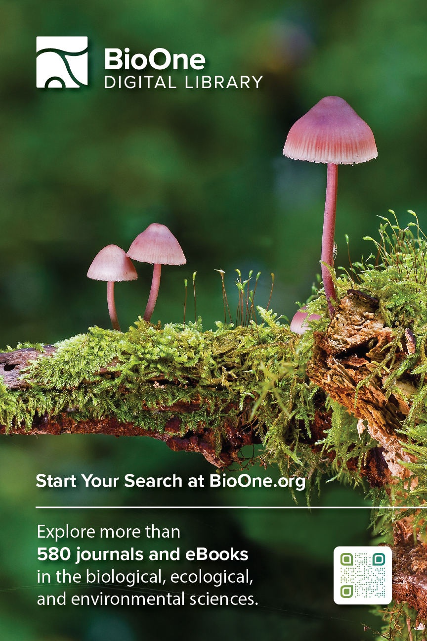 BioOne Digital Library Poster featuring a mushroom and the text: Start Your Search at BioOne.org. Explore more than 589 journals and eBooks in the biological, ecological, and environmental sciences.